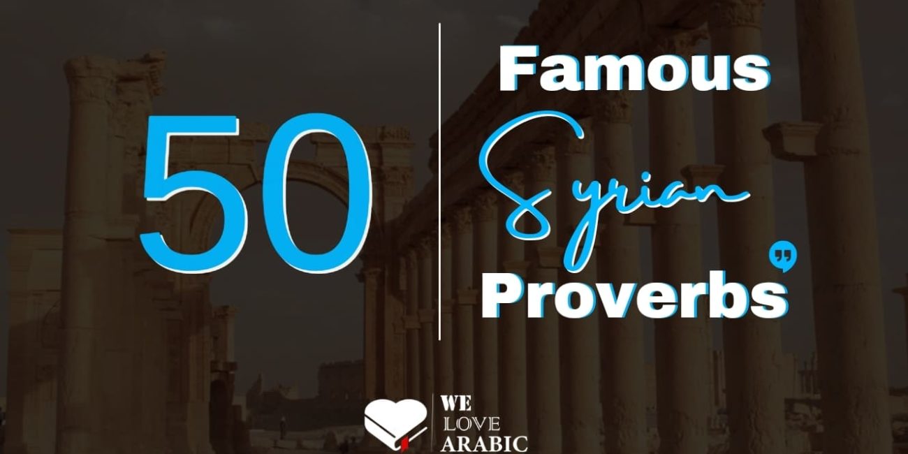 50 famous Syrian proverbs