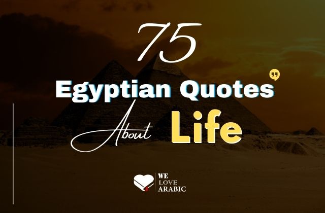 Top Egyptian Quotes About life