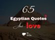 65 Egyptian Quotes About Love