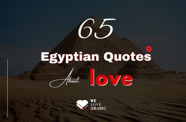65 Egyptian Quotes About Love 65 Egyptian Quotes About Love