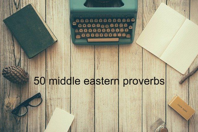 50 middle eastern proverbs