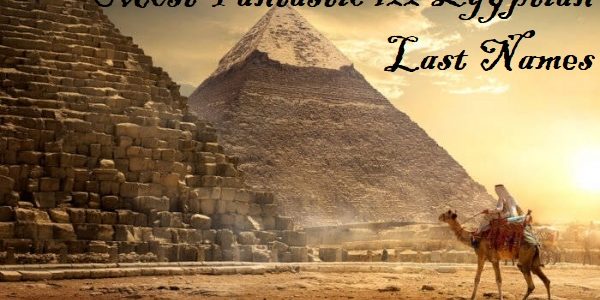 Most Fantastic 122 Egyptian Last Names
