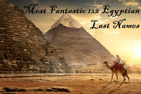 Most Fantastic 122 Egyptian Last Names Most Fantastic 122 Egyptian Last Names